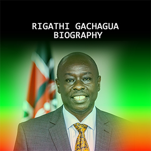 Rigathi Gachagua Biography