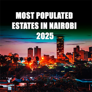 Most Populated Estates in Nairobi