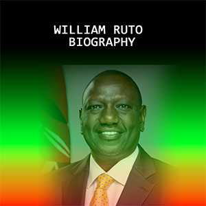 William Ruto Biography