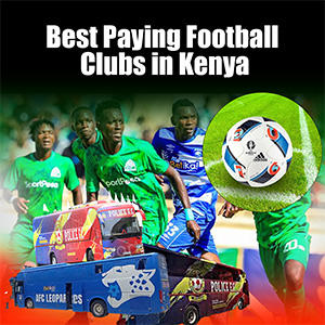 richest Football Clubs in Kenya