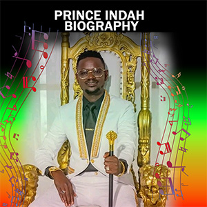Prince Indah Biography: Life, Music Career, and Achievements